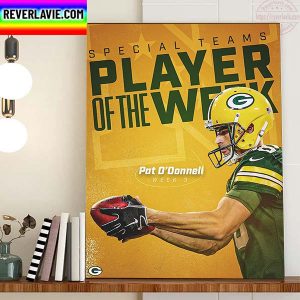 The Green Bay Packers Pat O’Donnell NFC Special Teams We Fense Player Of The Week Home Decor Poster Canvas