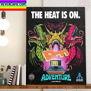 The Heat Is On Adventure Home Decor Poster Canvas