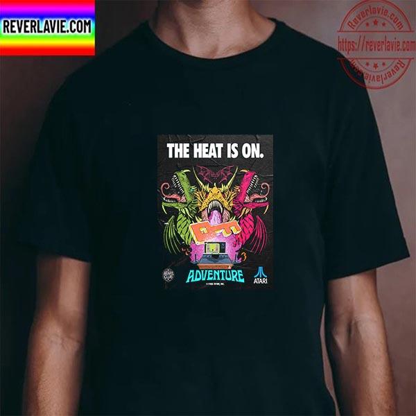 The Heat Is On Adventure Unisex T-Shirt The Heat Is On Adventure Unisex T-Shirt