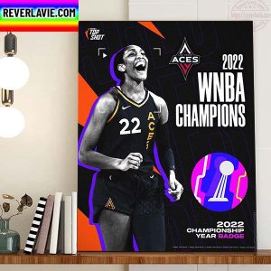 The Las Vegas Aces Are 2022 WNBA Champions Home Decor Poster Canvas