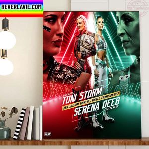 Toni Storm Vs Serena Deeb In AEW Interim Women’s World Championship Home Decor Poster Canvas
