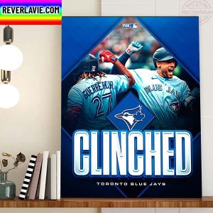 Toronto Blue Jays Clinched The 2022 MLB Postseason Home Decor Poster Canvas