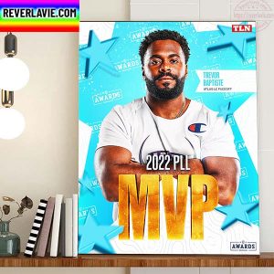 Trevor Baptiste Is 2022 PLL MVP Most Valuable Player Home Decor Poster Canvas