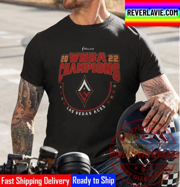 WNBA Finals Champs 2022 WNBA Champions Are Las Vegas Aces Champs Unisex T-Shirt