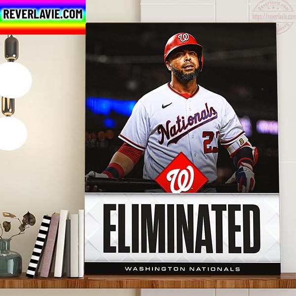 Washington Nationals Are The First Team To Be Eliminated Home Decor Poster Canvas Washington Nationals Are The First Team To Be Eliminated Home Decor Poster Canvas