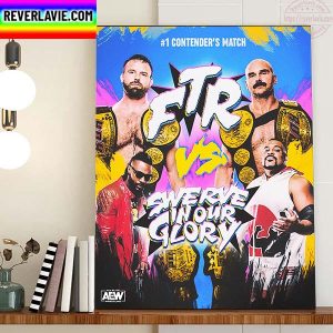 AEW Dynamite FTR Vs Swerve In Our Glory Home Decor Poster Canvas