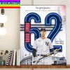 Aaron Judge 62 Home Runs In AL Single Season HR Leader Home Decor Poster Canvas