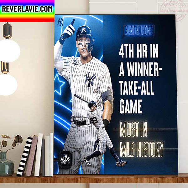 Aaron Judge New York Yankees 4th HR In A Winner Take All Game Most In MLB History 2022 ALDS Home Decor Poster Canvas Aaron Judge New York Yankees 4th HR In A Winner Take All Game Most In MLB History 2022 ALDS Home Decor Poster Canvas