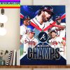 Atlanta Braves Are Champs 2022 NL East Champions Home Decor Poster Canvas