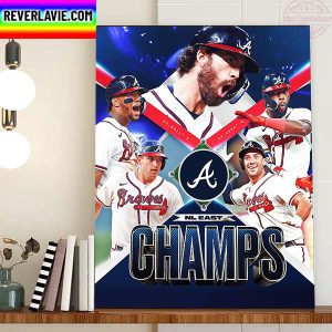 Atlanta Braves Are NL East Champions Home Decor Poster Canvas