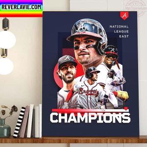 Atlanta Braves Are Your National League East Champions Home Decor Poster Canvas