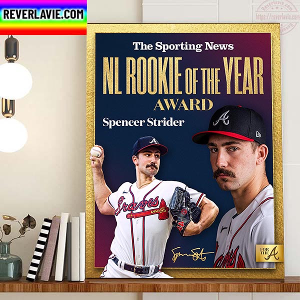 Atlanta Braves Spencer Strider On The Sporting News NL Rookie Of The Year Home Decor Poster Canvas Atlanta Braves Spencer Strider On The Sporting News NL Rookie Of The Year Home Decor Poster Canvas