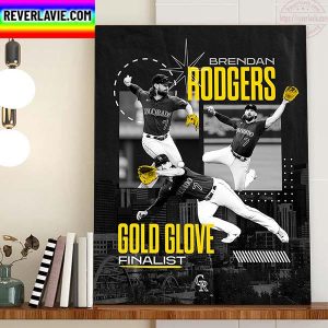 Brendan Rodgers Being Named 2022 Gold Glove Award Finalist Home Decor Poster Canvas