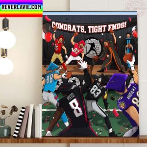 Congrats National Tight Ends Day In NFL Home Decor Poster Canvas