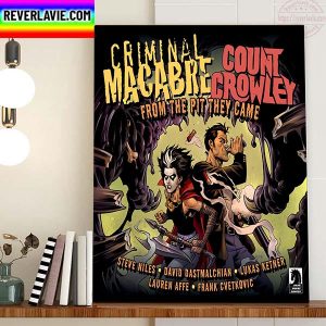 Criminal Macabre Count Crowley From The Pit They Came Home Decor Poster Canvas