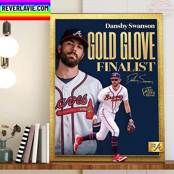 Dansby Swanson Being Named 2022 Gold Glove Award Finalist Home Decor Poster Canvas Dansby Swanson Being Named 2022 Gold Glove Award Finalist Home Decor Poster Canvas