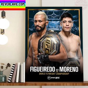 Deiveson Figueiredo Vs Brandon Moreno Are Set For World Flyweight Championship Home Decor Poster Canvas