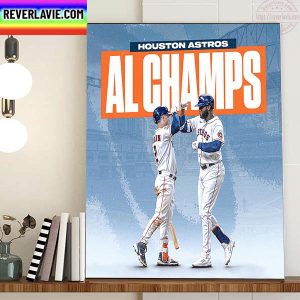 Houston Astros Are 2022 AL Champs And Going To The World Series Home Decor Poster Canvas