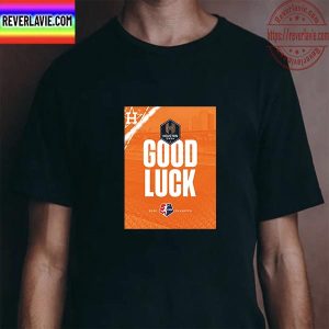 Houston Astros Good Luck To The Houston Dash 2022 NWSL Playoffs Unisex T-Shirt