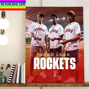 Houston Astros x Houston Rockets Good Luck Season Home Decor Poster Canvas