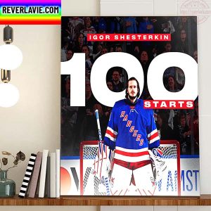 Igor Shesterkin 100th NHL Start With New York Rangers Home Decor Poster Canvas