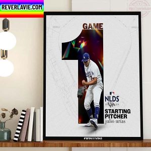 Julio Urias Starting Pitcher Game 1 MLB NLDS 2022 Home Decor Poster Canvas