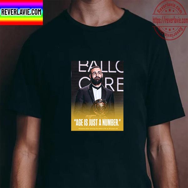 Karim benzema Winning The Ballon dOr At 34 Years Old Unisex T-Shirt Karim benzema Winning The Ballon dOr At 34 Years Old Unisex T-Shirt