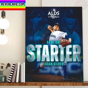 Logan Gilbert of Seattle Mariners Game One Starter MLB ALDS 2022 Home Decor Poster Canvas