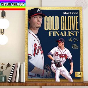 Max Fried Being Named 2022 Gold Glove Award Finalist Home Decor Poster Canvas