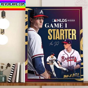 Max Fried Starter Game 1 MLB NLDS 2022 Home Decor Poster Canvas