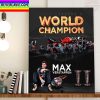 Max Verstappen Is F1 Champion Of The World Home Docor Poster Canvas