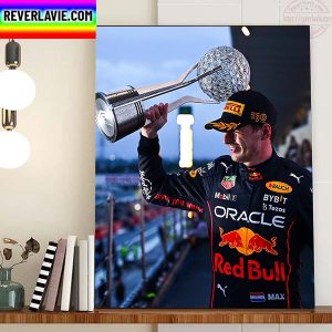 Max Verstappen Is The 2022 FIA Formula 1 World Champion Home Docor Poster Canvas