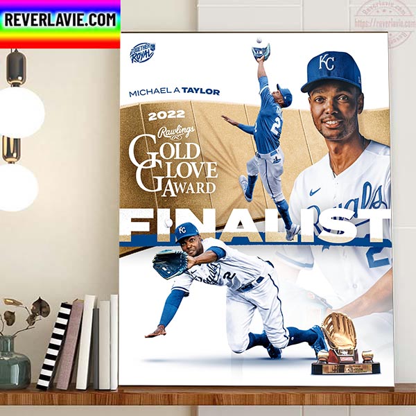 Michael A Taylor Being Named 2022 Gold Glove Award Finalist Home Decor Poster Canvas Michael A Taylor Being Named 2022 Gold Glove Award Finalist Home Decor Poster Canvas
