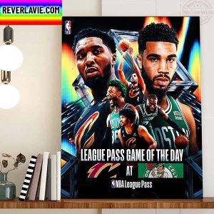 NBA League Pass Game Of The Day Cleveland Cavaliers Vs Boston Celtics Home Decor Poster Canvas