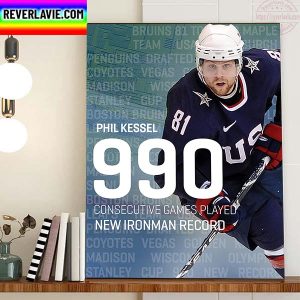 New Iron Man Of NHL Phil Kessel Playing 990th Consecutive Game Home Decor Poster Canvas