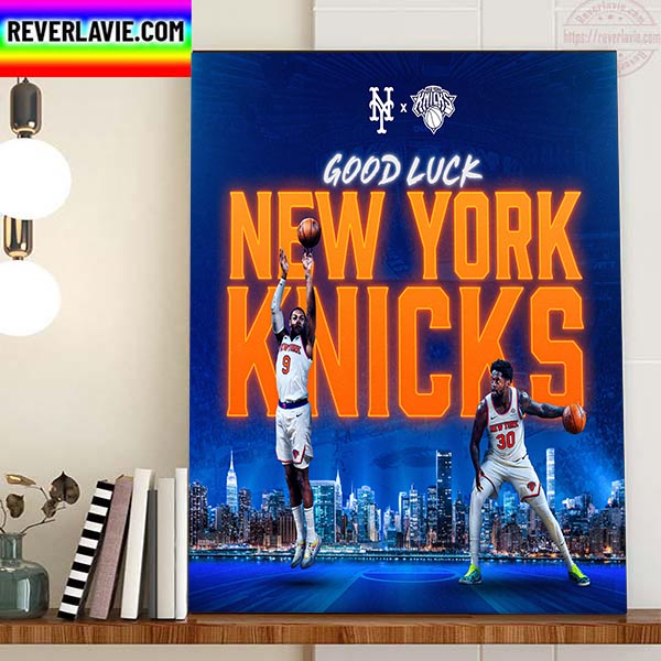 New York Mets x New York Knicks Good Luck This Season Home Decor Poster Canvas New York Mets x New York Knicks Good Luck This Season Home Decor Poster Canvas