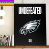 Philadelphia Eagles Still Undefeated Home Decor Poster Canvas