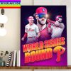 Philadelphia Phillies Are National League Champions 2022 And Advance To The World Series Home Decor Poster Canvas