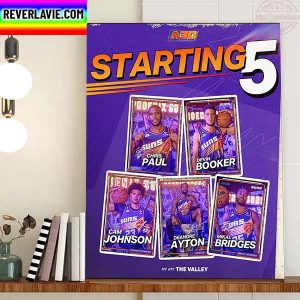 Phoenix Suns We Are The Valley Starting 5 Vs Pelicans Home Decor Poster Canvas