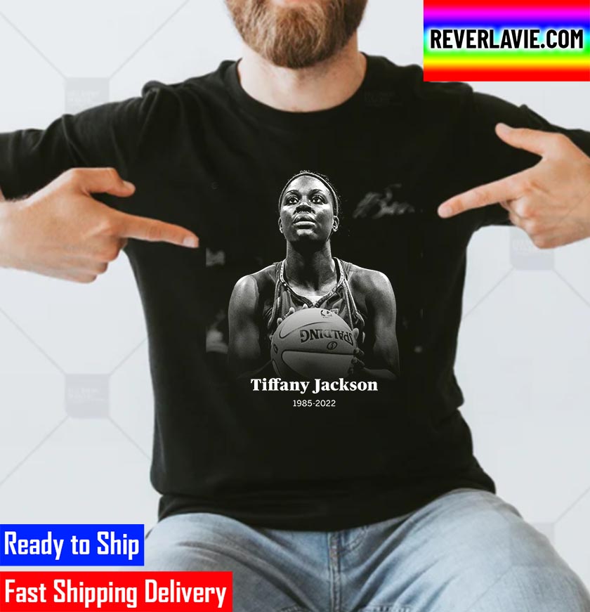 RIP Tiffany Jackson Former Texas Basketball Star WNBA Unisex T-Shirt RIP Tiffany Jackson Former Texas Basketball Star WNBA Unisex T-Shirt