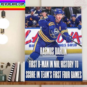 Rasmus Dahlin Buffalo Sabres Frist Man In NHL History To Score In Team Home Decor Poster Canvas