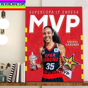 Rebekah Gardner Is Supercopa LF Endesa MVP Home Decor Poster Canvas