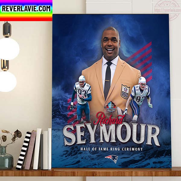 Richard Seymour Hall Of Fame Ring Ceremony Of New England Patriots In NFL Home Decor Poster Canvas Richard Seymour Hall Of Fame Ring Ceremony Of New England Patriots In NFL Home Decor Poster Canvas
