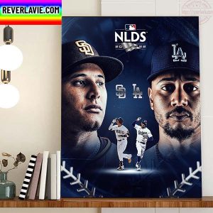San Diego Padres vs Los Angeles Dodgers In MLB ALDS 2022 Home Docor Poster Canvas