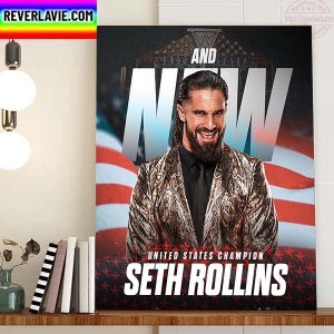 Seth Rollins Is WWE And New US Champion Home Decor Poster Canvas