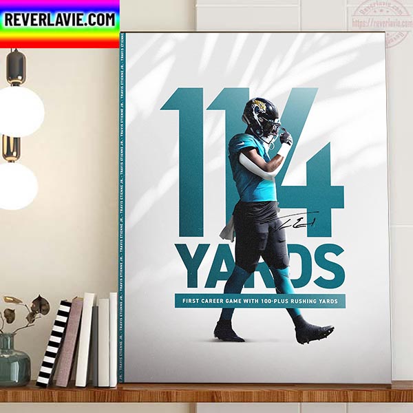 Travis Etienne Jr 114 Yards First Career Game With Jacksonville Jaguars Home Decor Poster Canvas Travis Etienne Jr 114 Yards First Career Game With Jacksonville Jaguars Home Decor Poster Canvas
