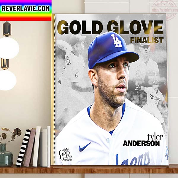 Tyler Anderson Being Named 2022 Gold Glove Award Finalist Home Decor Poster Canvas Tyler Anderson Being Named 2022 Gold Glove Award Finalist Home Decor Poster Canvas