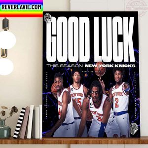 Westchester Knicks x New York Knicks Good Luck This Season Home Decor Poster Canvas