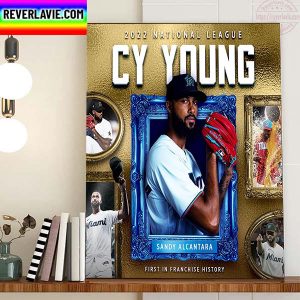 2022 NL CY Young Award Winner Is Sandy Alcantara Home Decor Poster Canvas