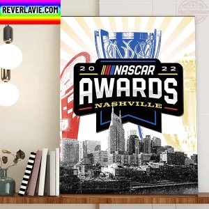 2022 Nascar Awards Nashville Home Decor Poster Canvas